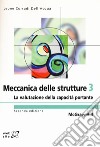 Meccanica delle strutture. Vol. 3: La valutazione della capacità portante libro di Corradi Dell'Acqua Leone