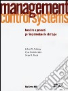 Management control systems. Tecniche e processi per implementare le strategie libro di Anthony Robert N. Govindarajan Vijay Macrì Diego M.