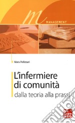 L'infermiere di comunità. Dalla teoria alla prassi