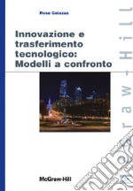 Innovazione e trasferimento tecnologico: modelli a confronto libro