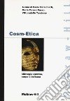 Cosm-etica. Chirurgia estetica, corpo e bellezza libro