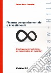 Finanza comportamentale e investimenti libro