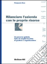 Rilanciare l'azienda con le proprie risorse