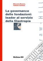 La governance delle fondazioni: leader al servizio della filantropia