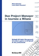 Due project manager in tournée a Milano libro