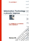 Information technology e piccole imprese libro di Spinelli Riccardo