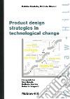 Product design strategies in technological change libro