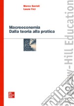 Macroeconomia. Dalla teoria alla pratica libro