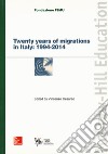 Twenty years of migrations in Italy: 1994-2014 libro