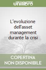 L'evoluzione dell'asset management durante la crisi libro