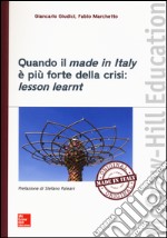 Quando il made in Italy è più forte della crisi: lesson learnt libro