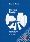 Moving design. The people flow in the cities of the future  libro