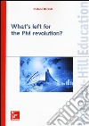 What's left for the PM revolution? libro