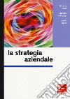 La strategia aziendale libro di Coda Vittorio Invernizzi Giorgio Russo Paolo