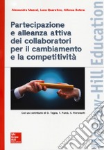 Partecipazione e alleanza attiva dei collaboratori per il cambiamento e la competitività