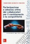 Partecipazione e alleanza attiva dei collaboratori per il cambiamento e la competitività libro