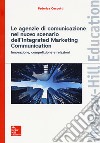 Le agenzie di comunicazione nel nuovo scenario dell'integrated marketing communication. Innovazione, competizione e relazioni libro