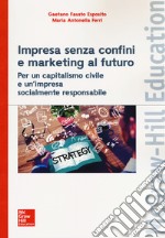 Impresa senza confini e marketing al futuro