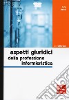 Aspetti giuridici della professione infermieristica libro