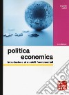 Politica economica. Introduzione ai modelli fondamentali libro
