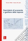 Eserciziario di economia e gestione delle imprese libro