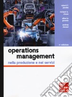 Operations management nella produzione e nei servizi. Con Connect libro