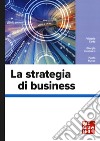 La strategia di business libro