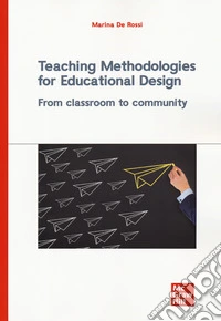 Teaching methodologies for educational design. From classroom to community