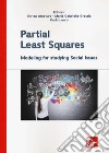 Partial least squares. Modelling for studying Social Issues libro