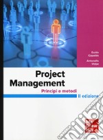 Project Management. Principi e metodi libro