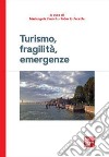 Turismo, fragilità, emergenze libro