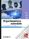 Organizzazione aziendale. Mercati, gerarchie e convenzioni+connect libro