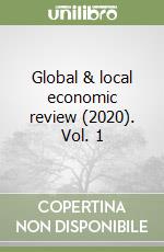 Global & local economic review (2020). Vol. 1 libro