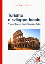 Turismo e sviluppo locale.Prospettive per la destinazione Italia