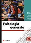 Psicologia generale. Con connect libro