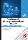 Fondamenti di programmazione in C++. Algoritmi, strutture dati e oggetti libro