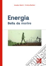 Energia. Bella da morire libro