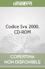 Codice Iva 2000. CD-ROM libro