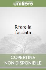 Rifare la facciata libro