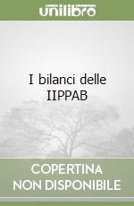 I bilanci delle IIPPAB libro