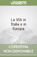 La VIA in Italia e in Europa libro