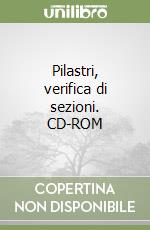 Pilastri, verifica di sezioni. CD-ROM libro