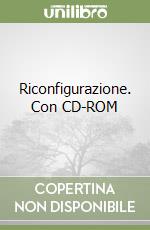 Riconfigurazione. Con CD-ROM libro
