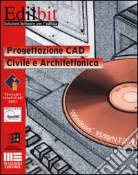 Progettazione CAD civile e architettonica. Con CD-ROM libro