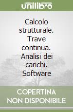 Calcolo strutturale. Trave continua. Analisi dei carichi. Software libro