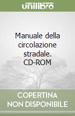 Manuale della circolazione stradale. CD-ROM libro