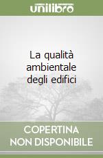 La qualità ambientale degli edifici libro