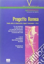 Progetto Romea. Studio pilota di road-safety impact assessment (RIA) libro