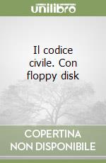 Il codice civile. Con floppy disk (1) (1) libro