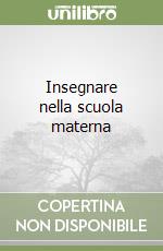Insegnare nella scuola materna libro